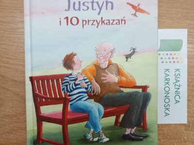 „Justyn i 10 przykazań” Brigitte Endres, ilustracje: Eleonore Gerhaher (powieść dla dzieci 7+, 112 str., 2009)