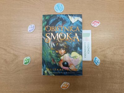 „Obietnica smoka” Elizabeth Lim (powieść fantasy 12+, 487 str., 2024)