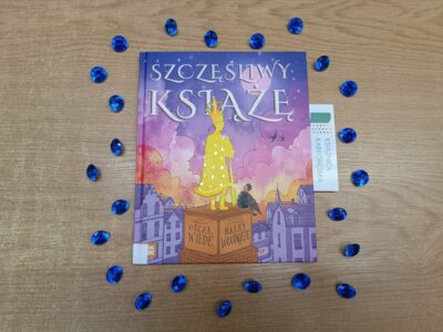 „Szczęśliwy książę” Oskar Wilde, adaptacja i ilustracje: Harry Woodgate (opowiadanie 6+, 80 str., 2024)