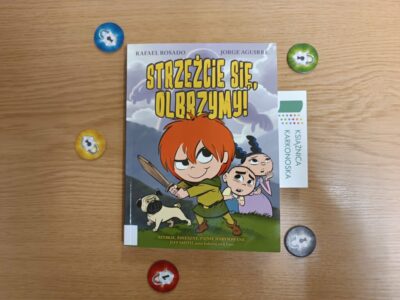„Strzeżcie się, olbrzymy!” tekst: Jorge Aguirre; ilustracje: Rafael Rosado; fabuła: Rafael Rosado, i Jorge Aguirre (komiks 7+, 204 str., 2019)