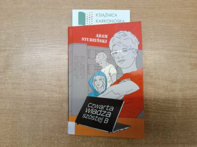 „Czwarta władza szóstej B” Adam Studziński (powieść 12+, 160 str., 2020)