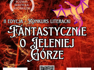 BDM: II edycja konkursu literackiego „Fantastycznie o Jeleniej Górze”