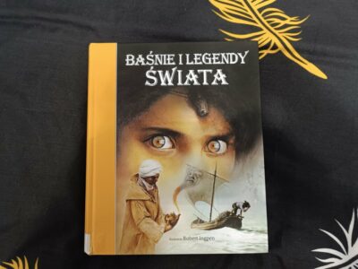 „Baśnie i legendy świata” opowiedziała: Barbara Hayes (zbiór baśni 10+, 263 str., 2013)