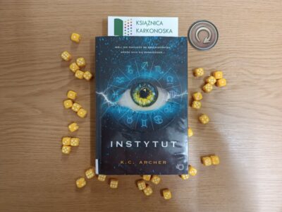 „Instytut” K. C. Archer (powieść fantastyczno-realistyczna 16+, 464 str., 2020)