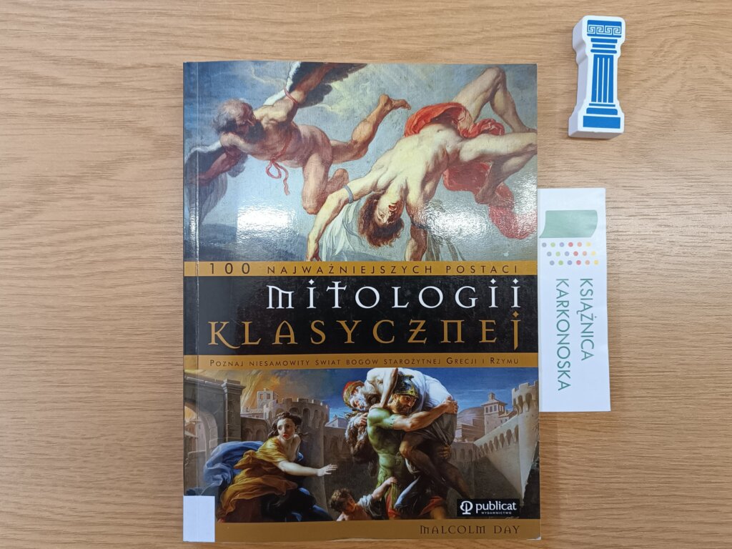 „100 najważniejszych postaci mitologii klasycznej: poznaj niesamowity świat bogów starożytnej Grecji i Rzymu” Malcolm Day (książka popularnonaukowa 13+, 160 str., 2009)